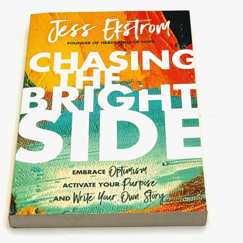 NEW BOOK Chasing the Bright Side: Embrace Optimism By Jess Ekstrom‎ Paperback